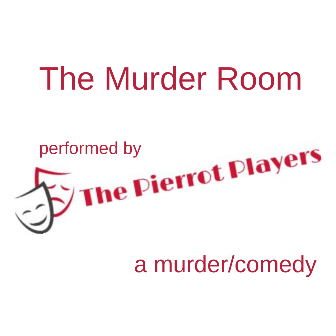 The Pierrot Players latest production - "The Murder Room" a murder/comedy.